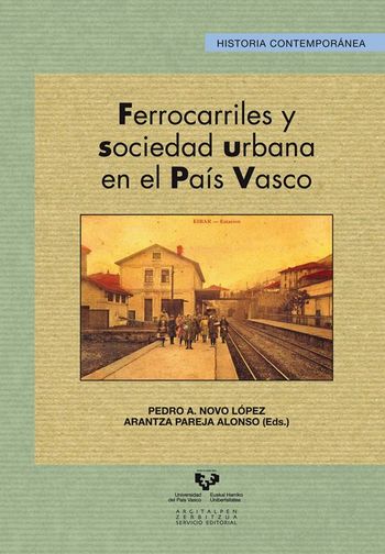 Ferrocarriles y sociedad urbana en el Pas Vasco