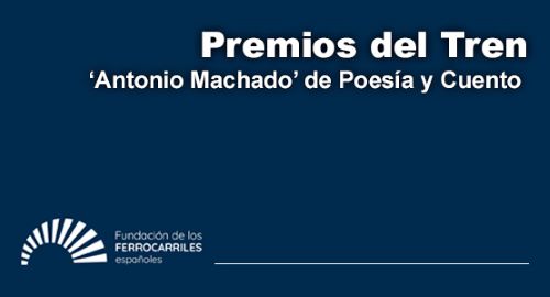 Convocados los cuadragsimo terceros Premios del Tren Antonio Machado de Poesa y Cuento